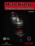 HACKING: TECNICAS FUNDAMENTALES (HACKERS Y SEGURIDAD) de ERICKSON, JOHN 