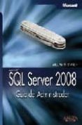 SQL SERVER 2008: GUIA DEL ADMINISTRADOR de STANEK, WILLIAM R. 