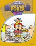 JUGAR Y GANAR AL POKER de MARGETS, LEO  GARCIA LOPEZ, IVAN 
