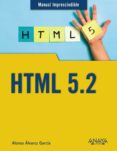 HTML 5.2 (MANUAL IMPRESCINDIBLE) de ALVAREZ GARCIA, ALONSO 