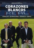 CORAZONES BLANCOS. di ORTEGO, ENRIQUE 