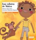 LOS COLORES DE MATEO (LEER ES VIVIR) de LOPEZ SORIA, MARISA 
