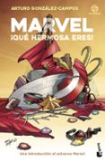 MARVEL, QUE HERMOSA ERES! di GONZALEZ-CAMPOS, ARTURO 