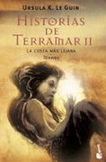 HISTORIAS DE TERRAMAR 2 (LA COSTA MAS LEJANA / TEHANU) di LE GUIN, URSULA K. 