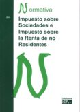 IMPUESTO SOBRE SOCIEDADES E IMPUESTO SOBRE LA RENTA DE NO RESIDENTES. NORMATIVA 2015 di VV.AA. 