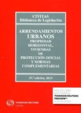 ARRENDAMIENTOS URBANOS, PROPIEDAD HORIZONTAL, VIVIENDAS DE PROTECCION OFICIAL Y NORMAS COMPLEMENTARIAS (37 ED.) (DUO) de VV.AA. 