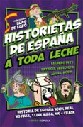 HISTORIETAS DE ESPAA A TODA LECHE di VV.AA. 
