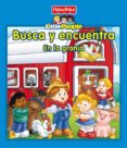 LITTLE PEOPLE: BUSCA Y ENCUENTRA: EN LA GRANJA di VV.AA. 