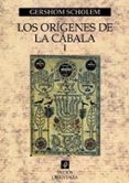 LOS ORIGENES DE LA CABALA (VOL. I) de SCHOLEM, GERSHOM 