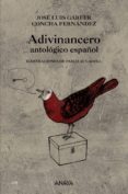ADIVINANCERO: ANTOLOGICO ESPAOL de GARFER, JOSE LUIS 