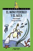 EL MONO FEDERICO Y EL AGUA de STURNIOLO, NORMA 