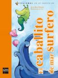 EL CABALLITO DE MAR SURFERO de RUIZ TABOADA, JAVIER 