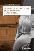 EL PAPEL DE LAS MUJERES EN LA ECONOMA Y LA EMPRESA di MELLE HERNANDEZ, MONICA 