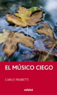 EL MUSICO CIEGO de FRABETTI, CARLO 