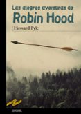 LAS ALEGRES AVENTURAS DE ROBIN HOOD de PYLE, HOWARD 