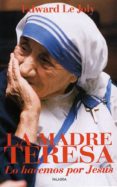 LA MADRE TERESA (5 ED.) de LE JOLY, EDWARD 