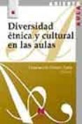 DIVERSIDAD ETNICA Y CULTURAL EN LAS AULAS di VV.AA. 