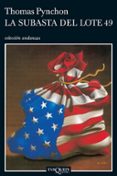 LA SUBASTA DEL LOTE 49 de PYNCHON, THOMAS 