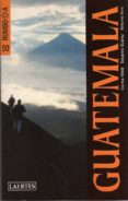 GUATEMALA (GUIAS RUMBO A...) di VV.AA. 