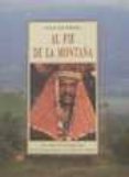 AL PIE DE LA MONTAA: UNA CRONICA DE DOS TEMPORADAS EN LA NUEVA G UINEA DE LA EDAD DE PIEDRA de MATTHIESSEN, PETER 