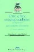 COMO SE HACE UN TRABAJO ACADEMICO: GUIA PRACTICA PARA ESTUDIANTES UNIVERSITARIOS di BALLARD, BRIGID  CLANCHY, JOHN 