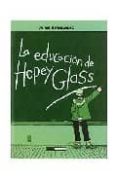 LA EDUCACION DE HOPEY GLASS de HERNANDEZ, JAIME 