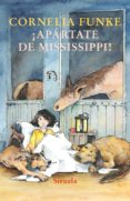 APARTATE MISSISSIPPI! di FUNKE, CORNELIA 