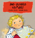 NO QUIERO COMER! (CUCU) de RIUS, MARIA  RIUS, ROSER 