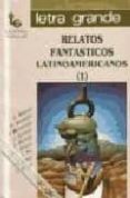 RELATOS FANTASTICOS LATINOAMERICANOS I (5 ED.) di VV.AA. 