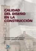 CALIDAD DEL DISEO EN LA CONSTRUCCION de PEREZ MINGUEZ, JUAN BAUTISTA  SABADOR MORENO, ANTONIO 
