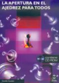 LA APERTURA EN EL AJEDREZ PARA TODOS (INCLUYE CD-ROM) de COUDARI, CAMILLE 