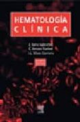 HEMATOLOGIA CLINICA (5 ED.) de SANS-SABRAFEN, J.  BESSES RAEBEL, C.  VIVES CORRONS, JOAN LLUIS 