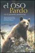 EL OSO PARDO: EL EL NOROESTE PENINSULAR de GRANDE DEL BRIO, RAMON  HERNANDO AYALA, ALBERTO  PI?EIRO MACEIRAS, JOSE 