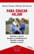 PARA EDUCAR MEJOR (5 ED.) di ALDRETE DE RAMOS, MARIA TERESA 