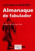 ALMANAQUE DE FABULADOR de GARCIA MONTERO, LUIS 