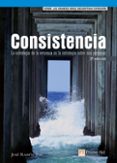 CONSISTENCIA: LA ESTRATEGIA DE LA EMPRESA ES LA ESTRATEGIA SOBRE SUS PERSONAS de PIN ARBOLEDAS, JOSE RAMON 