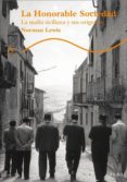 LA HONORABLE SOCIEDAD: LA MAFIA SICILIANA Y SUS ORIGENES de LEWIS, NORMAN 
