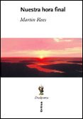 NUESTRA HORA FINAL de REES, MARTIN 