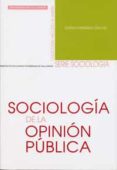 SOCIOLOGIA DE LA OPINION PUBLICA de HERNANDEZ SANCHEZ, ALFREDO 