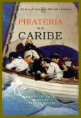 PIRATERIA EN EL CARIBE di RUIZ, HELENA  MORALES PADRO, FRANCISCO 
