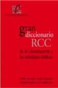 GRAN DICCIONARIO RCC DE LA COMUNICACION Y LAS ACTIVIDADES GRAFICA S de CASALS, RICARD 