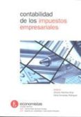 CONTABILIDAD DE LOS IMPUESTOS EMPRESARIALES di MARTINEZ ARIAS, ANTONIO 