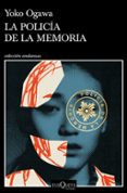 LA POLICA DE LA MEMORIA di OGAWA, YOKO 