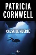 CAUSA DE MUERTE (SERIE KAY SCARPETTA 7) de CORNWELL, PATRICIA 