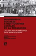 MOVIMIENTOS SOCIALES E INSTITUCIONES LOCALES EN LA TRANSICIN de QUIROSA-CHEYROUZE, RAFAEL 