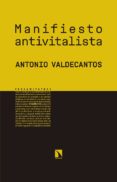 MANIFIESTO ANTIVITALISTA de VALDECANTOS, ANTONIO 