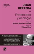 FRATERNIDAD Y ECOLOGIA (QUE ES SER DE IZQUIERDAS HOY?) de HERRERA TORRES, JOAN 