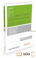 GUA JURDICA SOBRE LA EMPRESA FAMILIAR di CALBACHO LOSADA, FERNANDO 