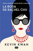 LA BODA DE RACHEL CHU di KWAN, KEVIN 