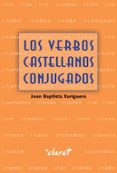 LOS VERBOS CASTELLANOS CONJUGADOS (NUEVA EDICIN) di XURIGUERA, JOAN BAPTISTA 